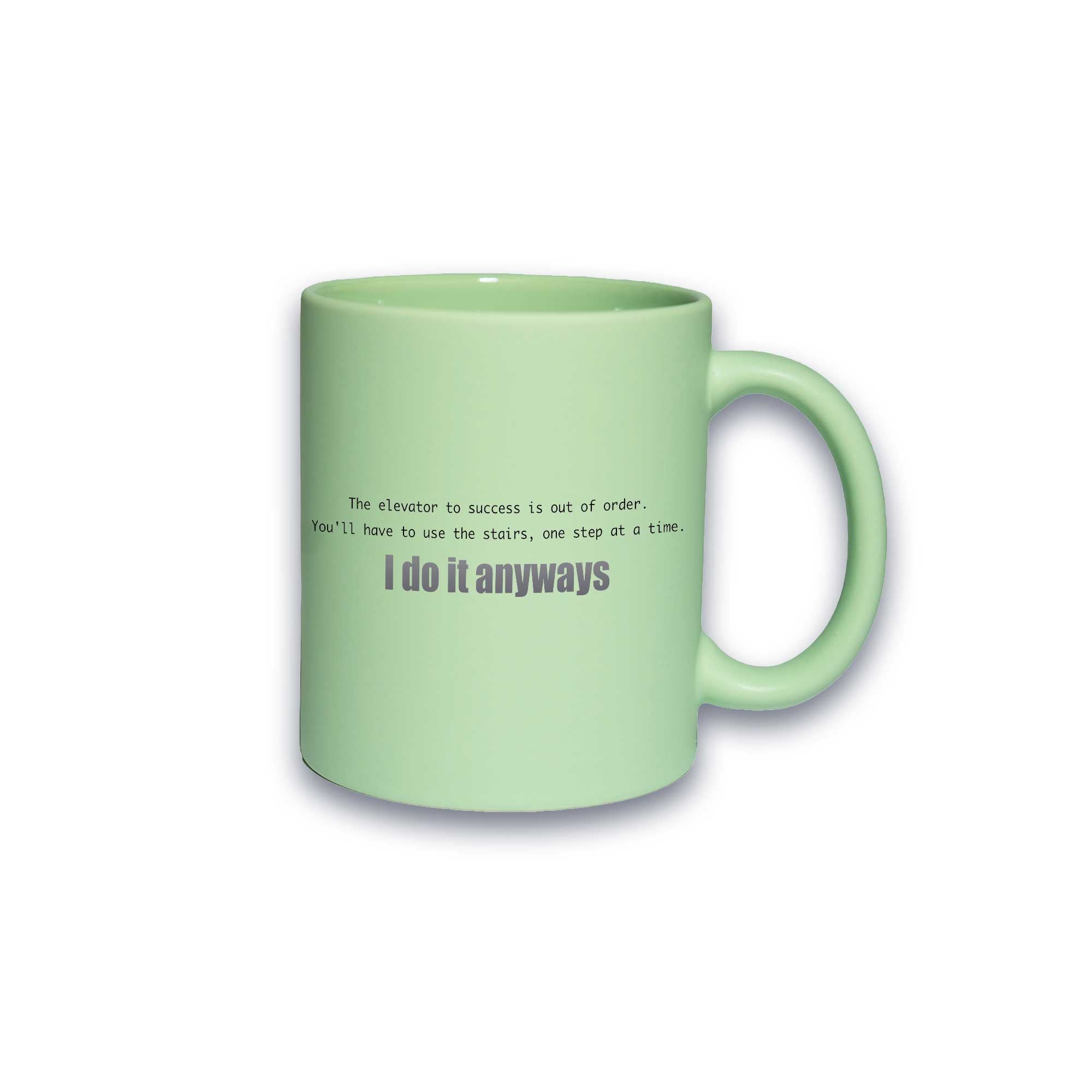 Pastell-Tasse - The elevator to success is out of order. - I do it anyways