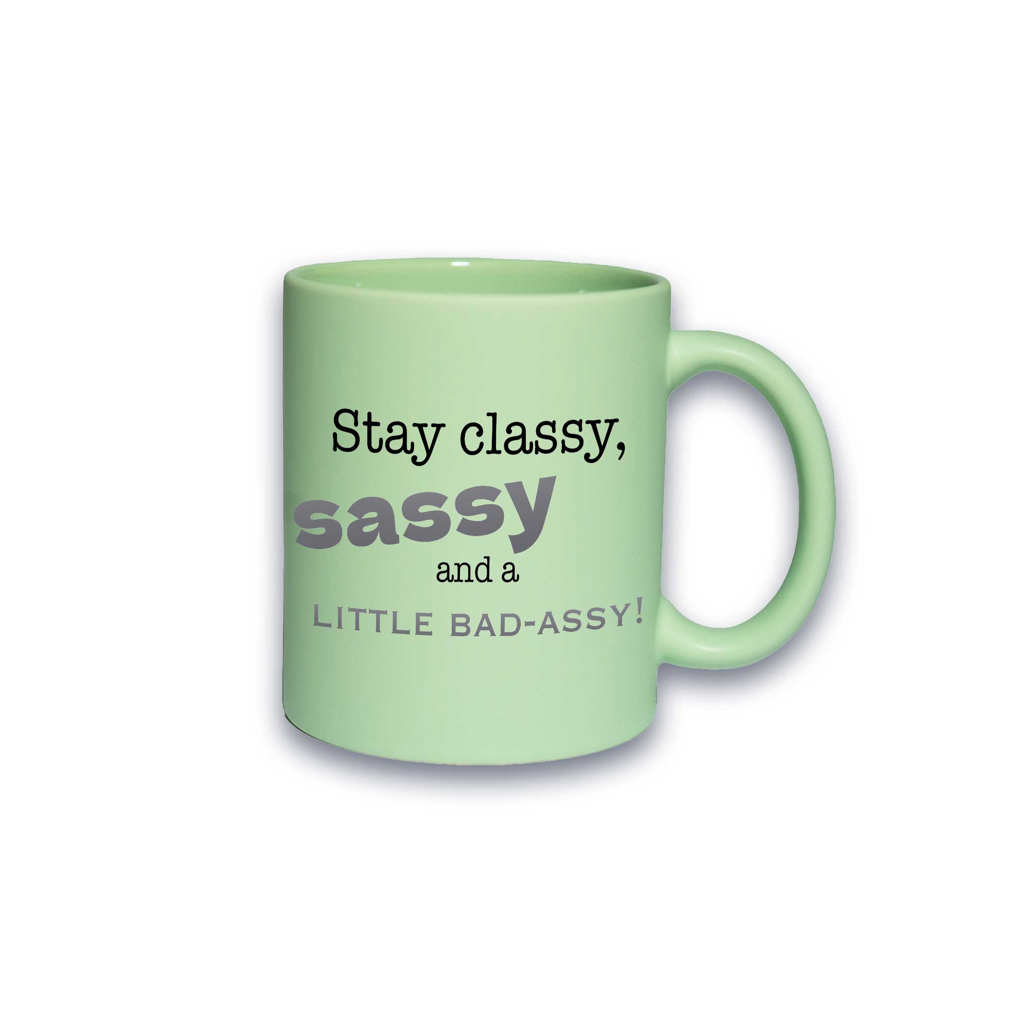 Pastell-Tasse - Stay classy, sassy and a little bad-assy!