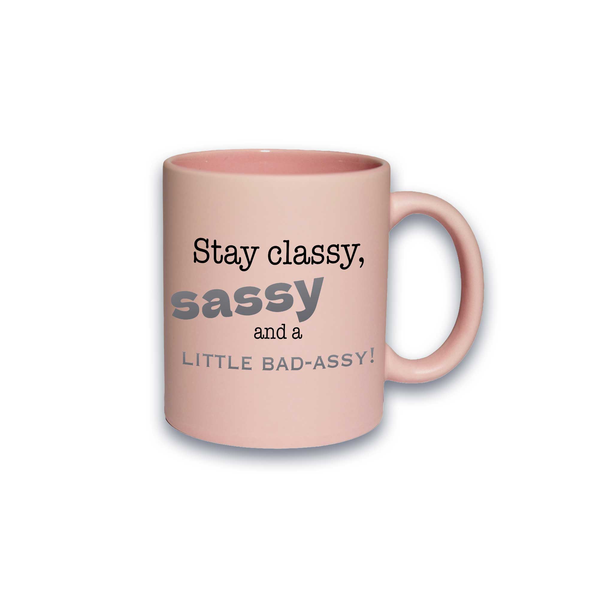Pastell-Tasse - Stay classy, sassy and a little bad-assy!