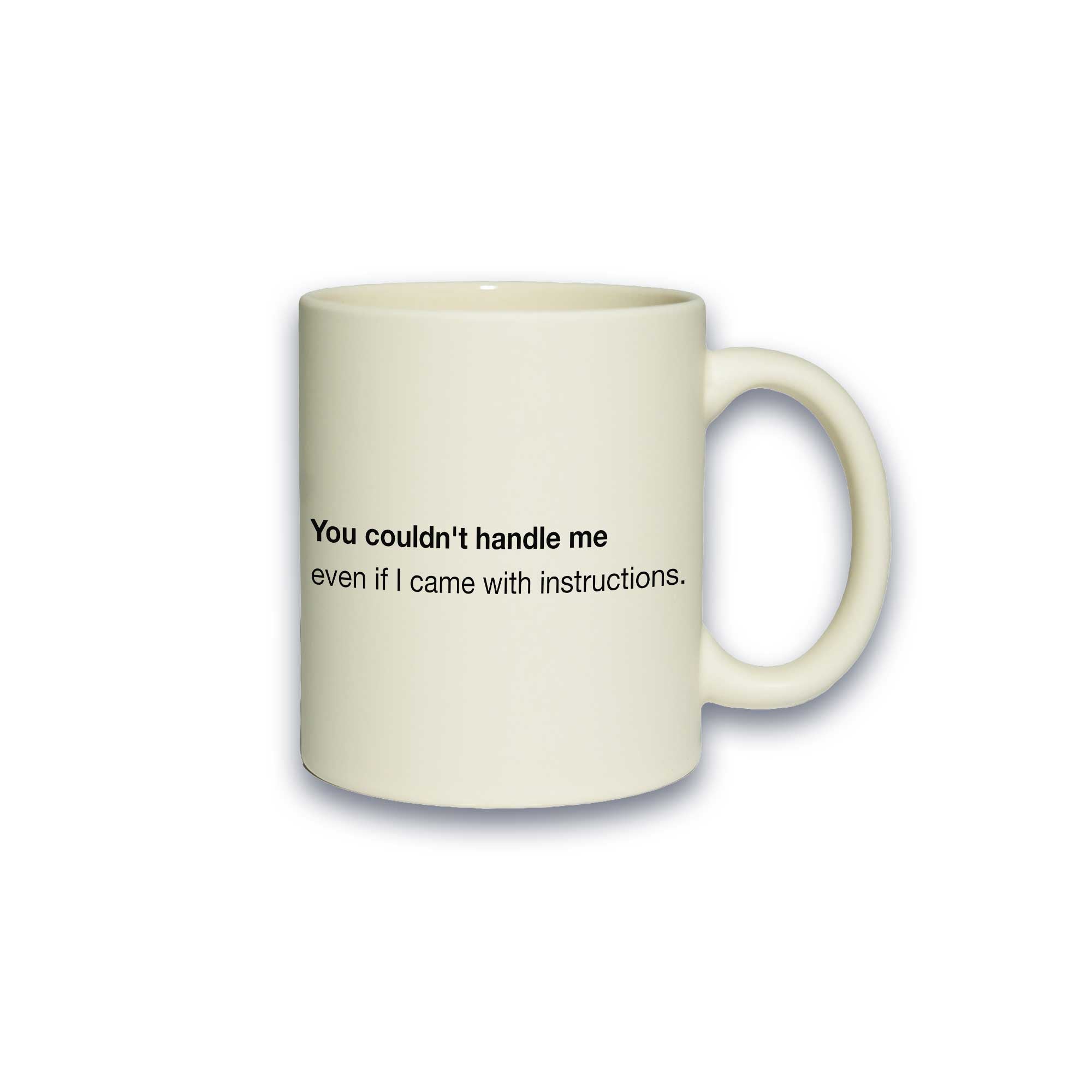 Pastell-Tasse - You couldn’t handle me even if I came with instructions.