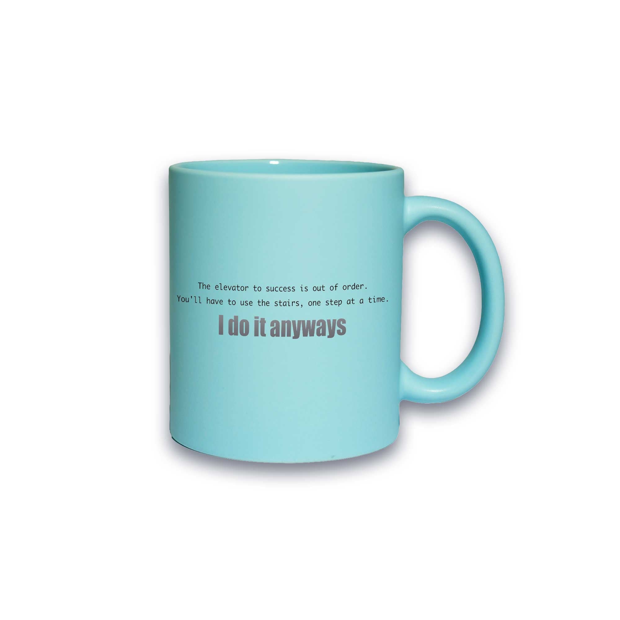 Pastell-Tasse - The elevator to success is out of order. - I do it anyways