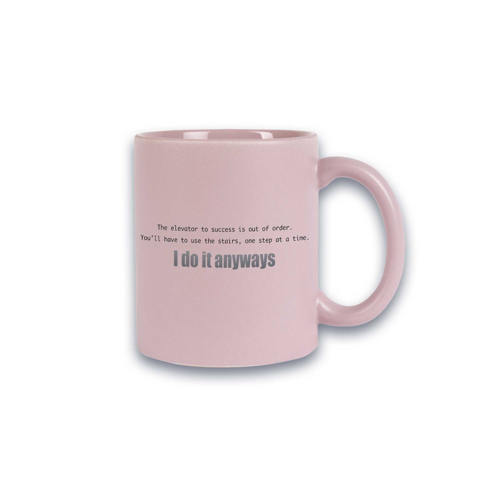 Pastell-Tasse - The elevator to success is out of order. - I do it anyways